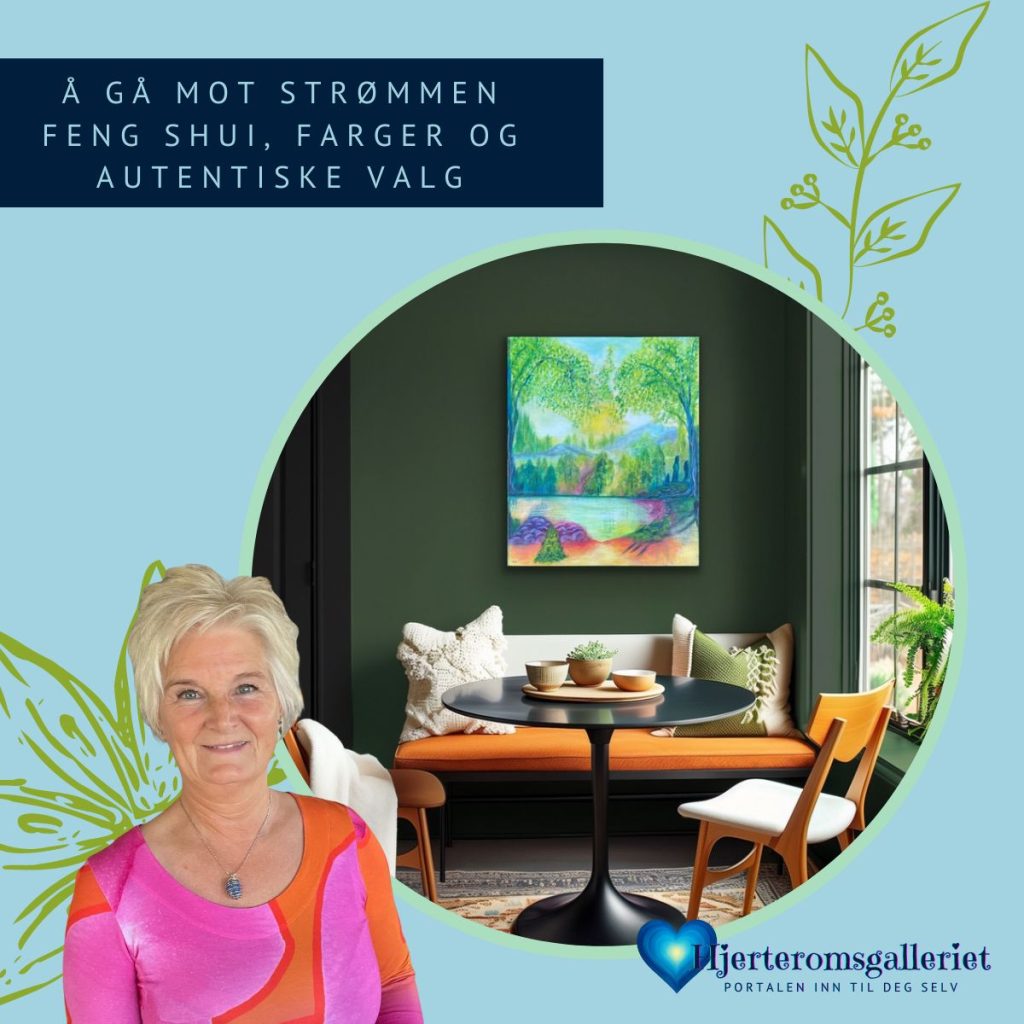 Å gå mot strømmen. feng shui, farger og autentiske valg